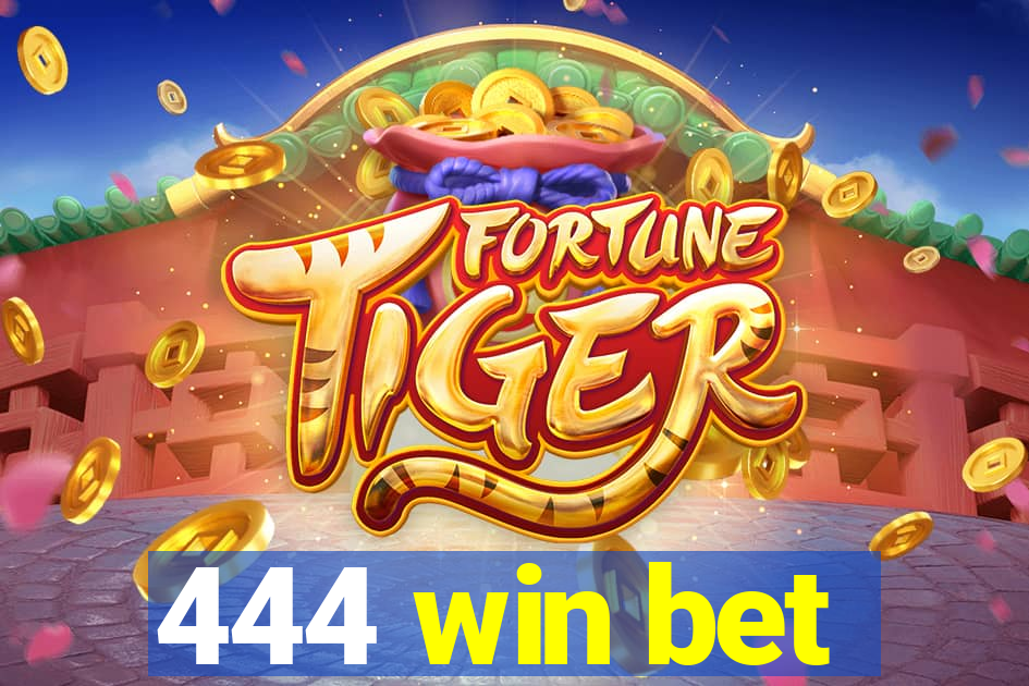 444 win bet